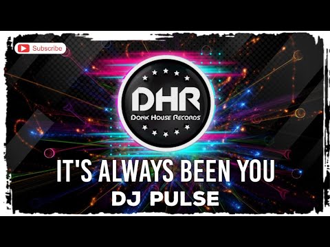 DJ Pulse - Its Always Been You - DHR