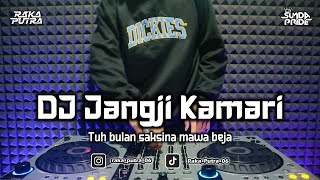 Download lagu DJ JANGJI KAMARI | BOOTLEG REMIX SUNDA 2025 TERBARU mp3
