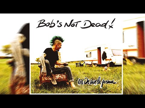 📀Bob's NoT Dead! - Les os sur la peau [Full Album]