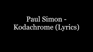 Paul Simon - Kodachrome (Lyrics HD)