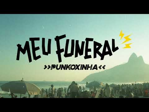 Meu Funeral - Punkoxinha