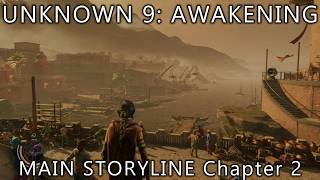 Unknown 9: Awakening – Main Storyline – Chapter 2
