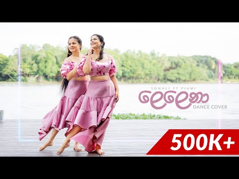 Lelena ( ලෙලෙනා) Dance Cover | Sonali ft. Piumi