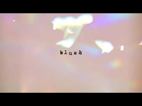 Video thumbnail for Blush