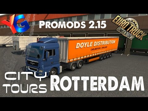 ETS2 Promods 2.15 and Chris45 Trailer Mod - Rotterdam City Tour