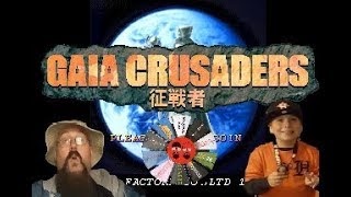 Gaia Crusaders COMPLETED with Amigo Aaron and Luke