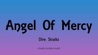 Dire Straits - Angel Of Mercy (Lyrics) - Communique (1979)