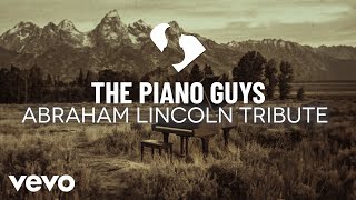 The Piano Guys - Abraham Lincoln Tribute (Visualizer)