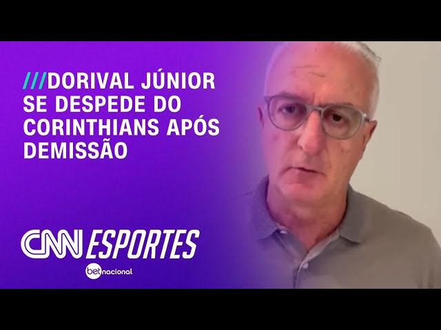 Em mensagem à torcida, Dorival revela bastidores da demissão do Corinthians | CNN NOVO DIA