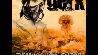 Gerk - Tiempos Violentos (Full Album)