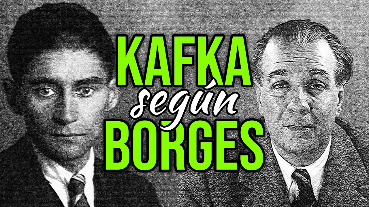 Everything Borges said and wrote about Franz Kafka