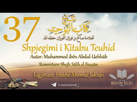 37/43 - Emërtimi Rob i | Allahu ka emrat më tmirë | Selami qoftë mbi Allahun | Allah Më falë nëse do