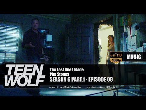 Pim Stones - The Last One I Made | Teen Wolf 6x08 Music [HD]