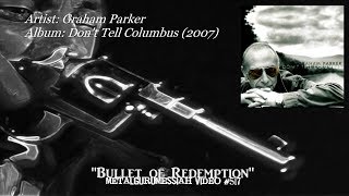 Bullet of Redemption - Graham Parker (2007) FLAC Audio HD Video
