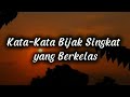 KATA KATA BIJAK SINGKAT YANG BERKELAS