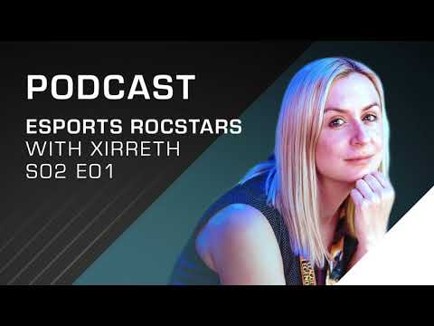 S02 E01: The psychology behind esports with Xirreth