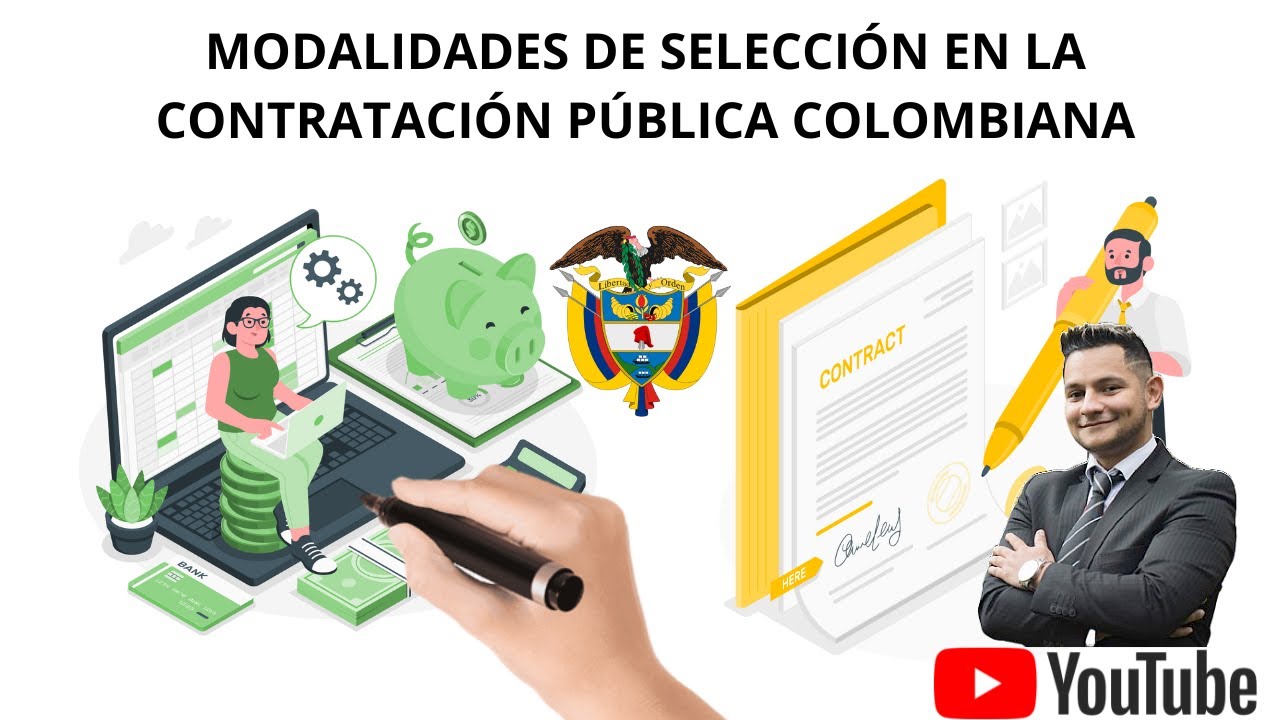 MODALIDADES DE SELECCIÓN EN LA CONTRATACIÓN PÚBLICA COLOMBIANA