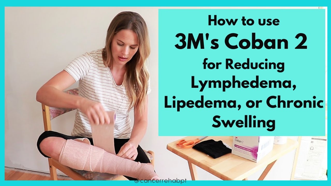 Lymphedema Treatment: Using 3M Coban 2 Wraps to Reduce Swelling - YouTube