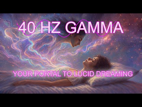 The Lucid Gateway 40 Hz Gamma Brainwaves for Dream Clarity 8 Hrs Pure Tone Frequency