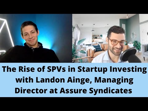 The Rise of SPVs in Startup Investing with Landon Ainge ... - YouTube