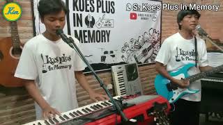 Download lagu Koes Plus In Memory: Manis dan Sayang (Live Cover) mp3