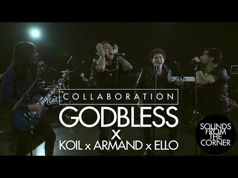 Sounds From The Corner : Collaboration #3 Godbless x KOIL x Armand Maulana x Ello
