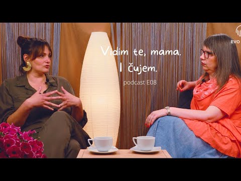 Vidim te mama Elena Premate - Evo ruka podcast E08