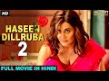 Taapsee Pannu's HASEEN DILRUBA 2 - Blockbuster Hindi Dubbed Full Action Romantic Movie | South Movie