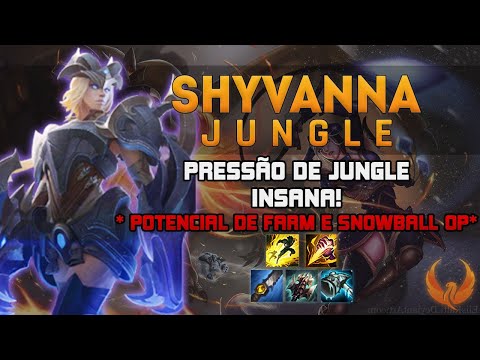 PRESSÃO DE JUNGLE INSANA! *POTENCIAL DE FARM E SNOWBALL OP* - SHYVANNA JUNGLE GAMEPLAY [PT-BR]