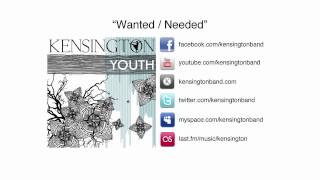 Kensington - Wanted / Needed [Youth EP 4/5]