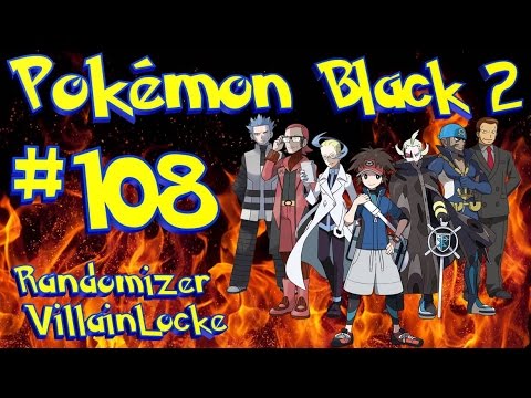 [108] SLAKING OFF!!! (Pokemon Black 2 Randomizer VillainLocke)