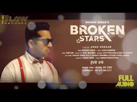 Broken Stars {Tutde Tare} by Rounak Sabar | Ustad Sabar Koti ji |Full Audio Song 2017