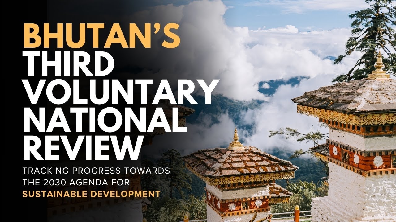 Bhutan’s 2025 SDG Progress | Third Voluntary National Review