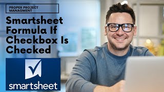 Smartsheet Formula If Checkbox Is Checked - How To Use It!