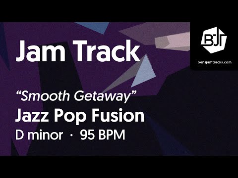 Jazz Pop Fusion Jam Track in D minor "Smooth Getaway" - BJT #95