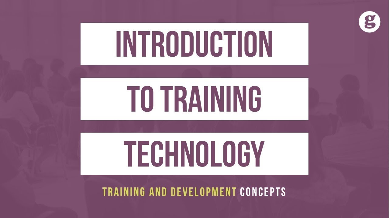 Introduction to Training Technology