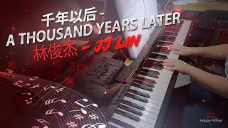 一千年以后 - A Thousand Years Later | Piano Cover by 林俊杰 - JJ Lin (Music Sheet Included)