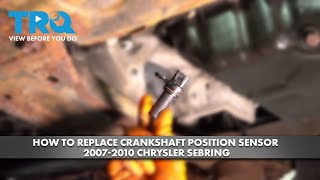 How to Replace Crankshaft Position Sensor 2007-2010 Chrysler Sebring