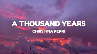 Download lagu A Thousand Years - Chirstina Perri (Lyrics) mp3 Download lagu A Thousand Years - Chirstina Perri (Lyrics) mp3