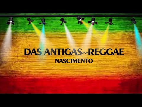 DAS ANTIGAS REGGAE - INSCREVA-SE NO CANAL