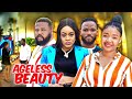 AGELESS BEAUTY FULL MOVIE - EKENE UMENWA, OLA DANIELS, OGBU J.  2023 Latest Nigerian Nollywood Movie