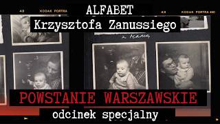 POWSTANIE WARSZAWSKIE | ALFABET KRZYSZTOFA ZANUSSIEGO | ODCINEK SPECJALNY