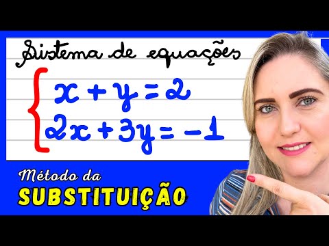 SISTEMA DE EQUAÇÕES PELO MÉTODO DA SUBSTITUIÇÃO ! EXPLICAÇÃO DO CONTEÚDO! APRENDA COMO FAZER. ??