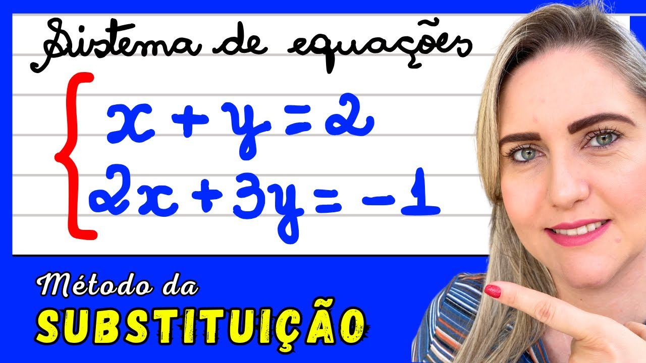 SISTEMA DE EQUAÇÕES PELO MÉTODO DA SUBSTITUIÇÃO ! EXPLICAÇÃO DO CONTEÚDO! APRENDA COMO FAZER. 📚🚀