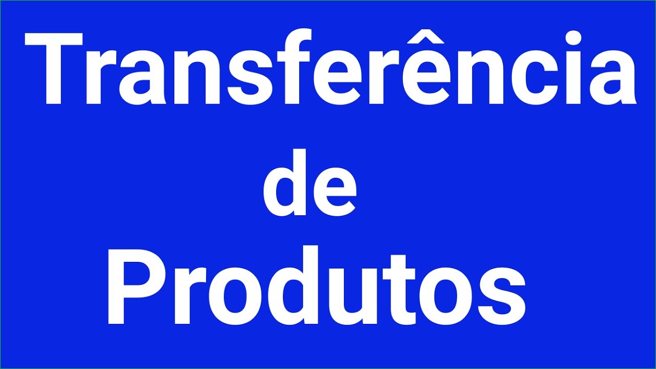 Transferência de produtos