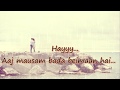 Love Status Aaj Mausam Bada Beimaan Hai Status Guru Mayankraj Productions Whatsapp Status