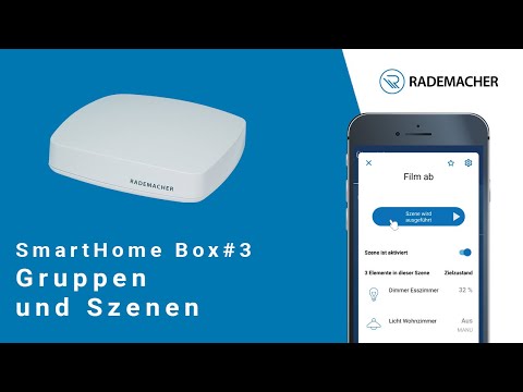 SmartHome Box Teil 3: Gruppen und Szenen