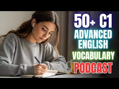 50+ C1 Advanced English Vocabulary You Must Know || Level Up Your English!