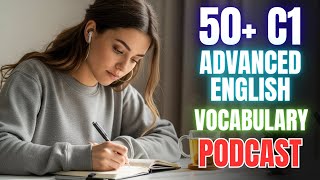 50+ C1 Advanced English Vocabulary You Must Know || Level Up Your English!
