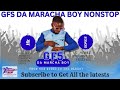GFS Da Maracha Boy Nonstop Arua WestNile Gospel